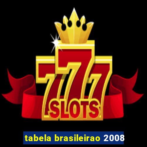 tabela brasileirao 2008